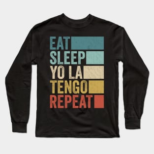 Funny Eat Sleep Yo La Name Repeat Retro Vintage Long Sleeve T-Shirt